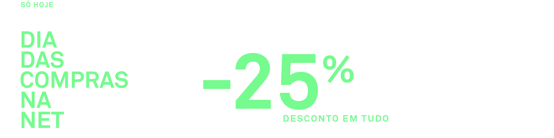 Dia das Compras na net -25% em TUDO
