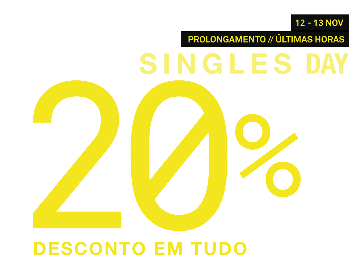 Singles Day | -20% em Tudo