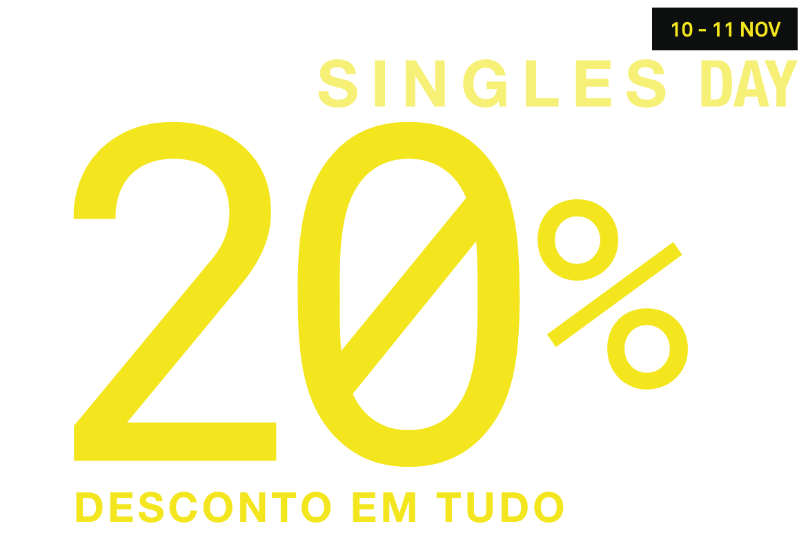 Singles Day -20% em TUDO