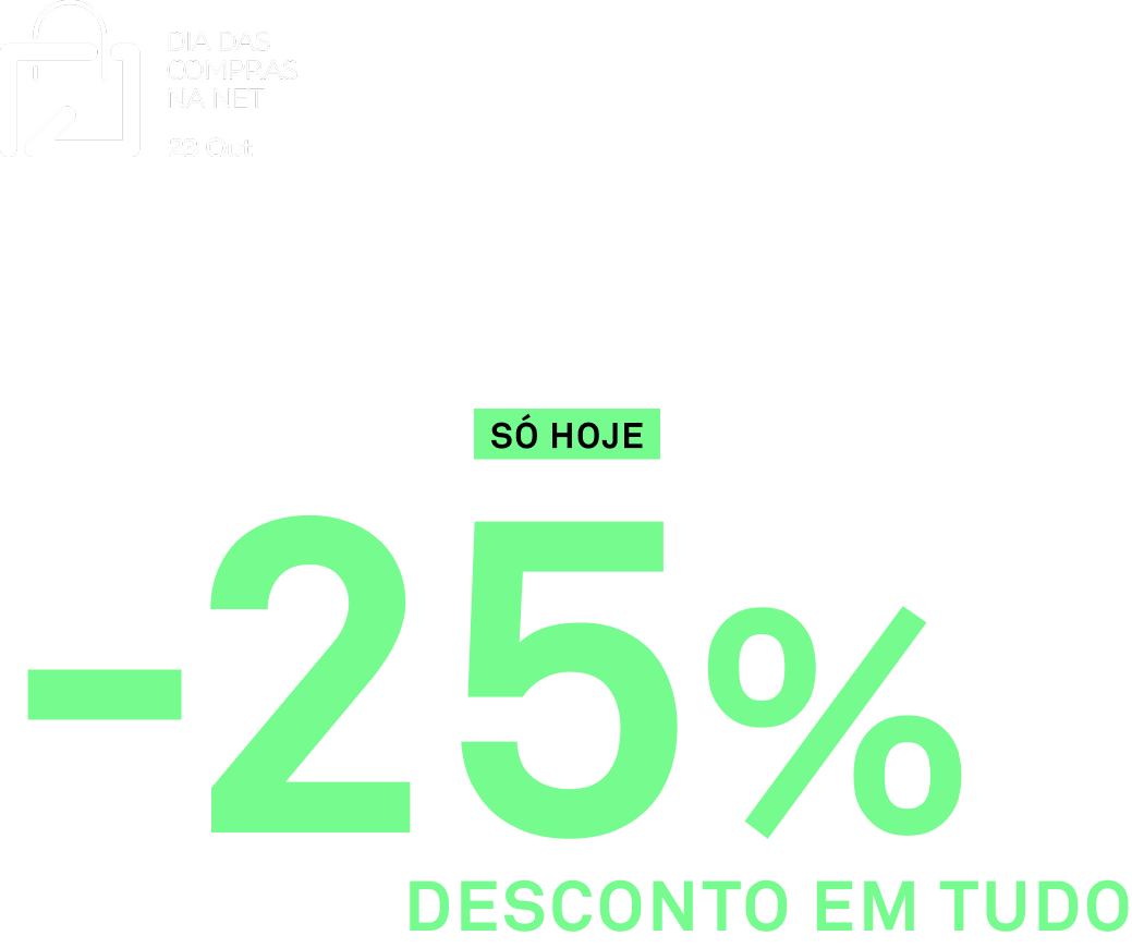 Dia das Compras na net -25% em TUDO