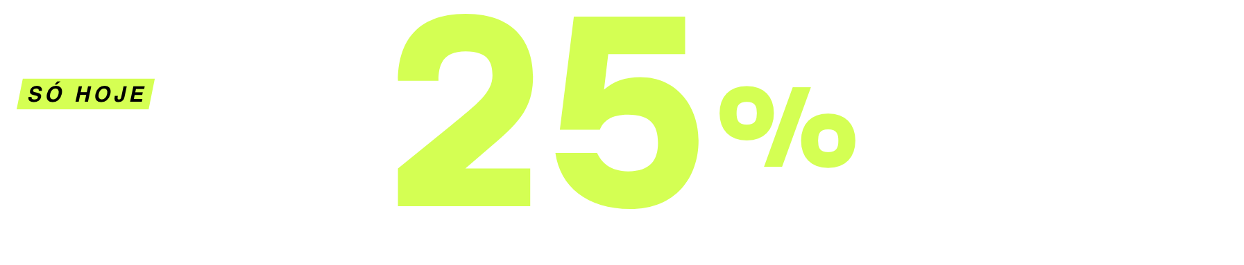 -25% em tudo
