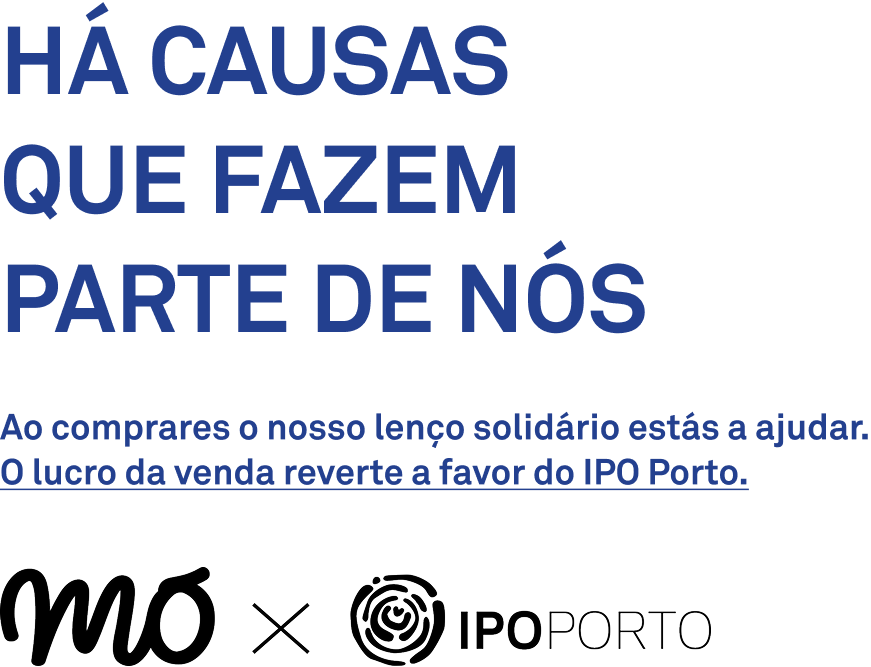 MO X IPO Porto | Hà causas que fazem parte de nós