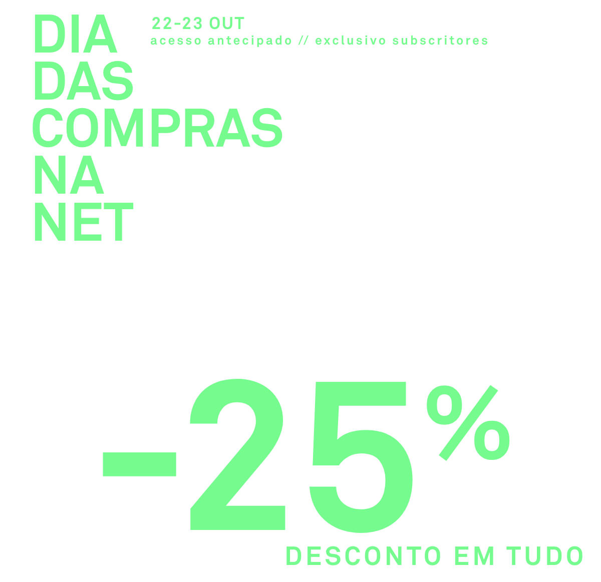 Dia das Compras na net -25% em TUDO