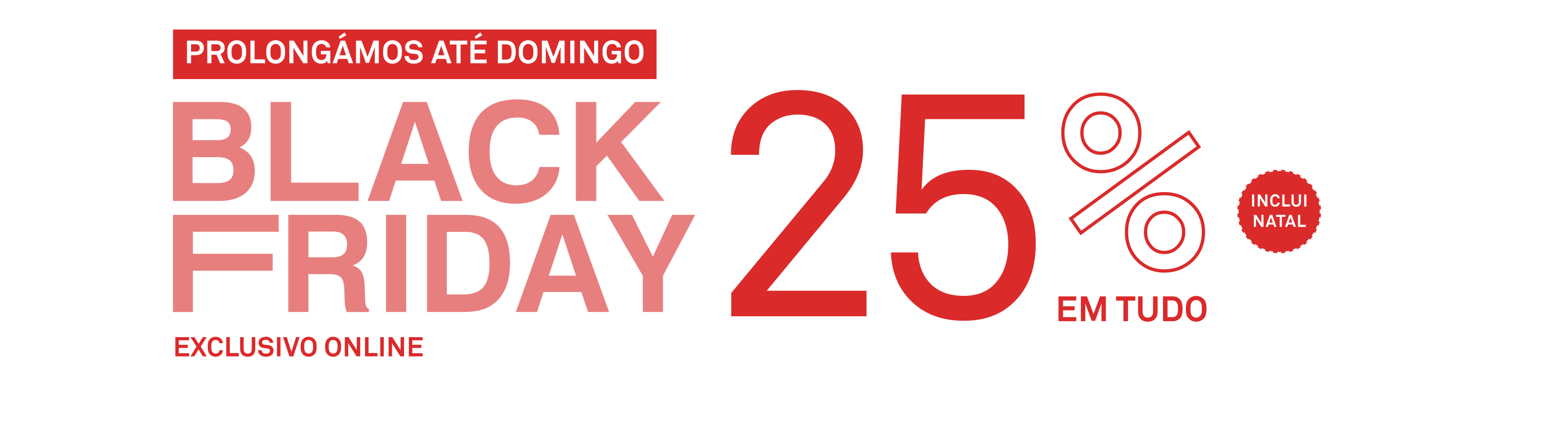 Antecipação Black Friday | -25% em Tudo