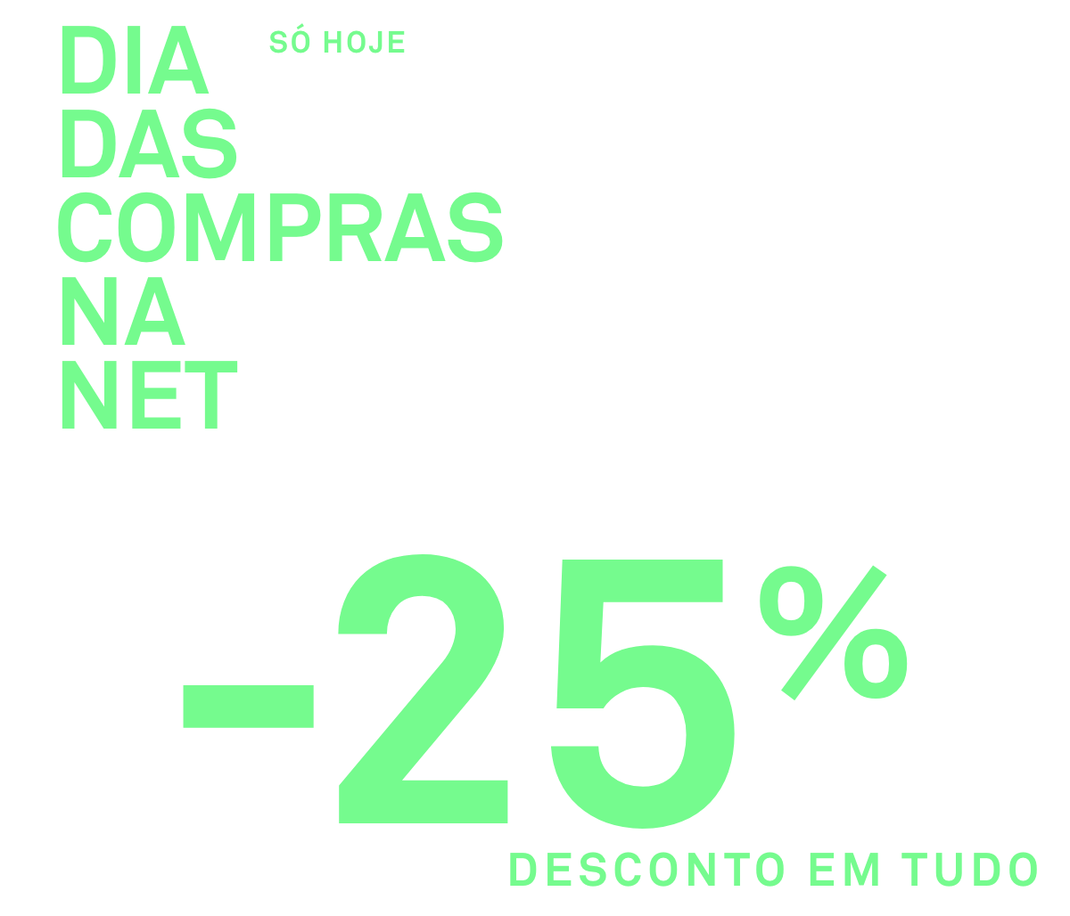 Dia das Compras na net -25% em TUDO
